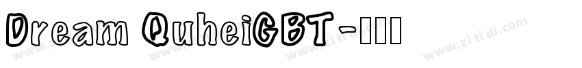 Dream QuheiGBT字体转换